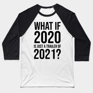 New Years Party Funny New Year 2020 2021 Sarcastic Sarcasm Baseball T-Shirt